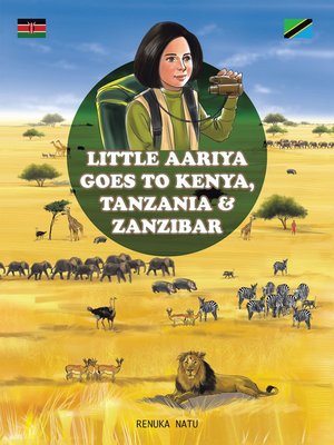 cover image of Little Aariya Goes to Kenya, Tanzania and Zanzibar
